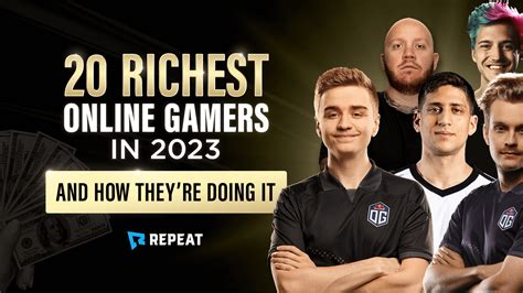 20 Richest Online Gamers in 2023 and How They’re Doing It.